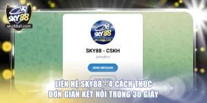 Hướng Dẫn SKY88 Từ A–Z Cách Tạo Tài Khoản, Nạp Rút Và Bắt Đầu Cá Cược