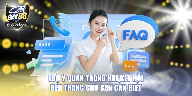 Liên Hệ SKY88 - 4 Cách Thức Đơn Giản Kết Nối Trong 30 giây