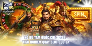 Nổ Hũ Sky88 - Quay Thưởng Thả Ga Nhận Code Quà Tặng 500k