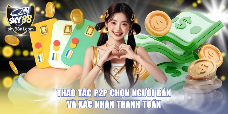 5 Cách Nạp Tiền SKY88 Nhanh Gọn Thao Tác và Cực An Toàn